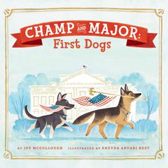 Champ and Major: First Dogs Audiobook, by Joy McCullough