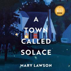 A Town Called Solace Audiobook, by Mary Lawson
