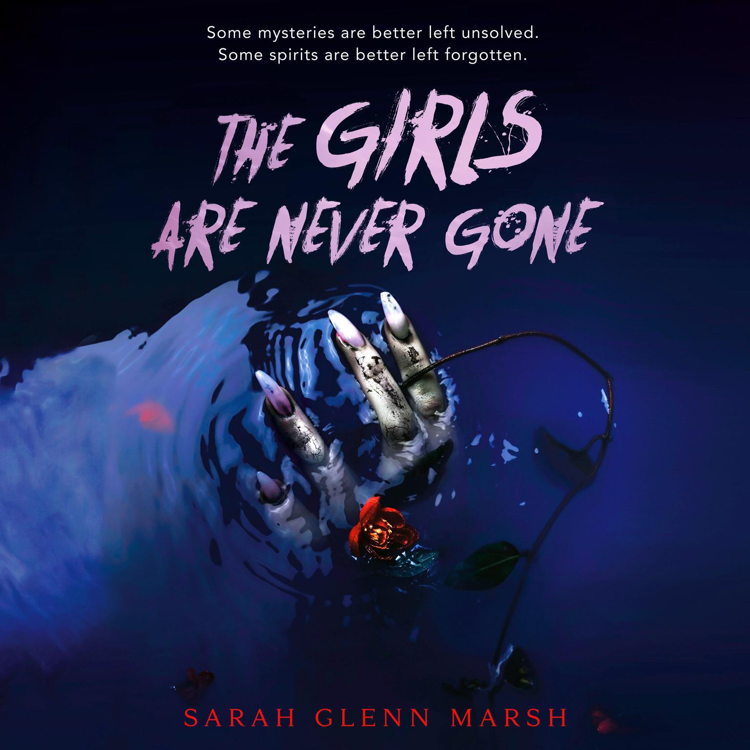 The Girls Are Never Gone Audiobook, by Sarah Glenn Marsh