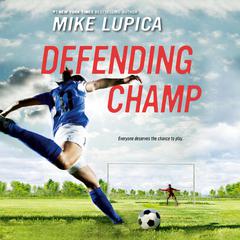 Defending Champ Audiobook, by Mike Lupica