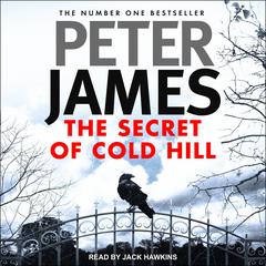 The Secret of Cold Hill Audiobook, by Peter James