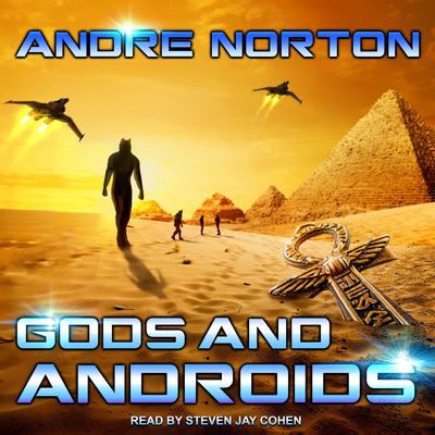 Gods and Androids Audiobook, by Andre Norton