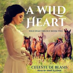 A Wild Heart Audiobook, by Celeste De Blasis