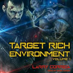 Target Rich Environment: Volume 1 Audiobook, by Larry Correia