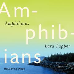 Amphibians Audiobook, by Lara Tupper