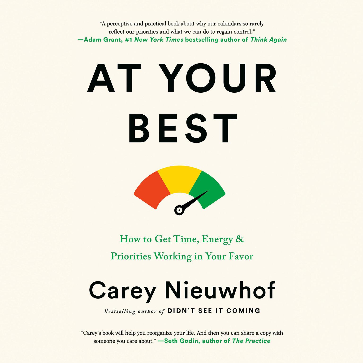 At Your Best: How to Get Time, Energy, and Priorities Working in Your Favor Audiobook, by Carey Nieuwhof