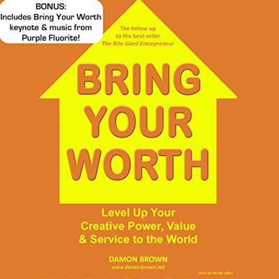 Bring Your Worth Audiobook, by Damon Brown