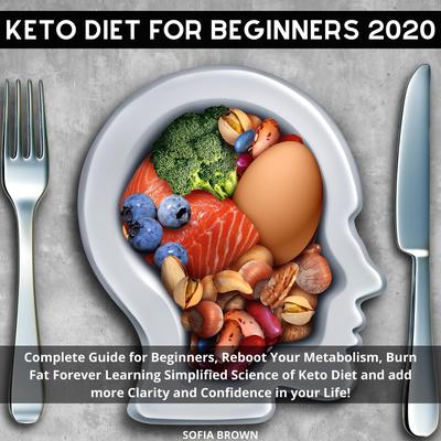 Keto Diet for Beginners 2020 Audiobook, by Sofia Brown