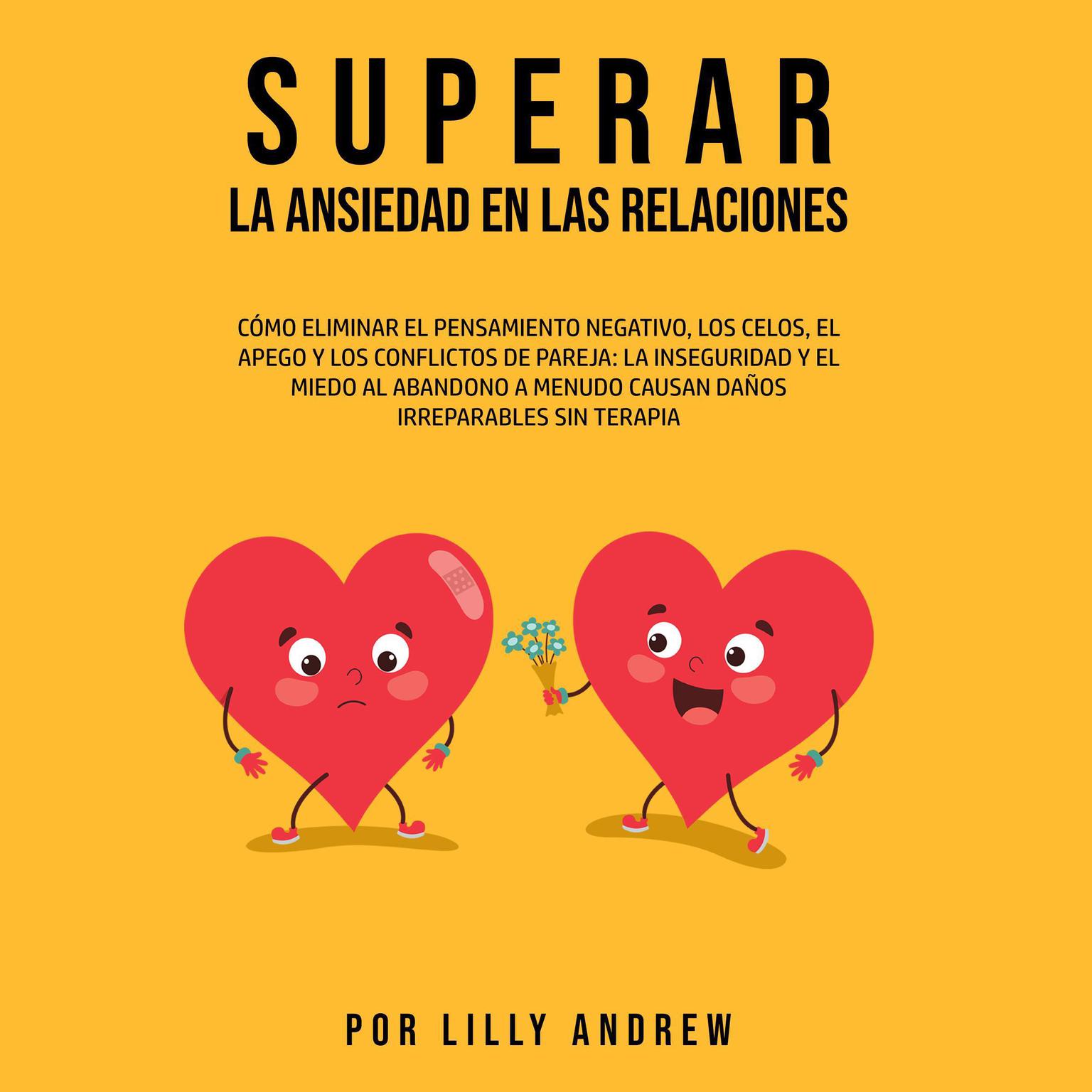 Superar la Ansiedad en las Relaciones Audiobook, by Lilly Andrew