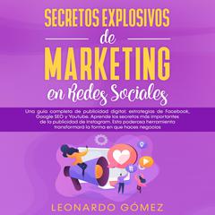 Secretos Explosivos de Marketing en Redes Sociales Audiobook, by Leonardo Gómez