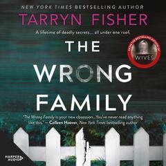 The Wrong Family Audiobook, by Tarryn Fisher