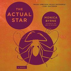 The Actual Star: A Novel Audiobook, by Monica Byrne