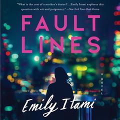 Fault Lines: A Novel Audiobook, by Emily Itami