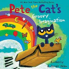 Pete the Cat's Groovy Imagination Audiobook, by 