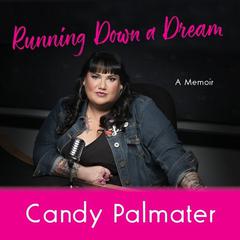 Running Down a Dream: A Memoir Audiobook, by Candy Palmater