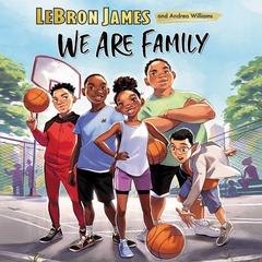 We Are Family Audiobook, by LeBron James