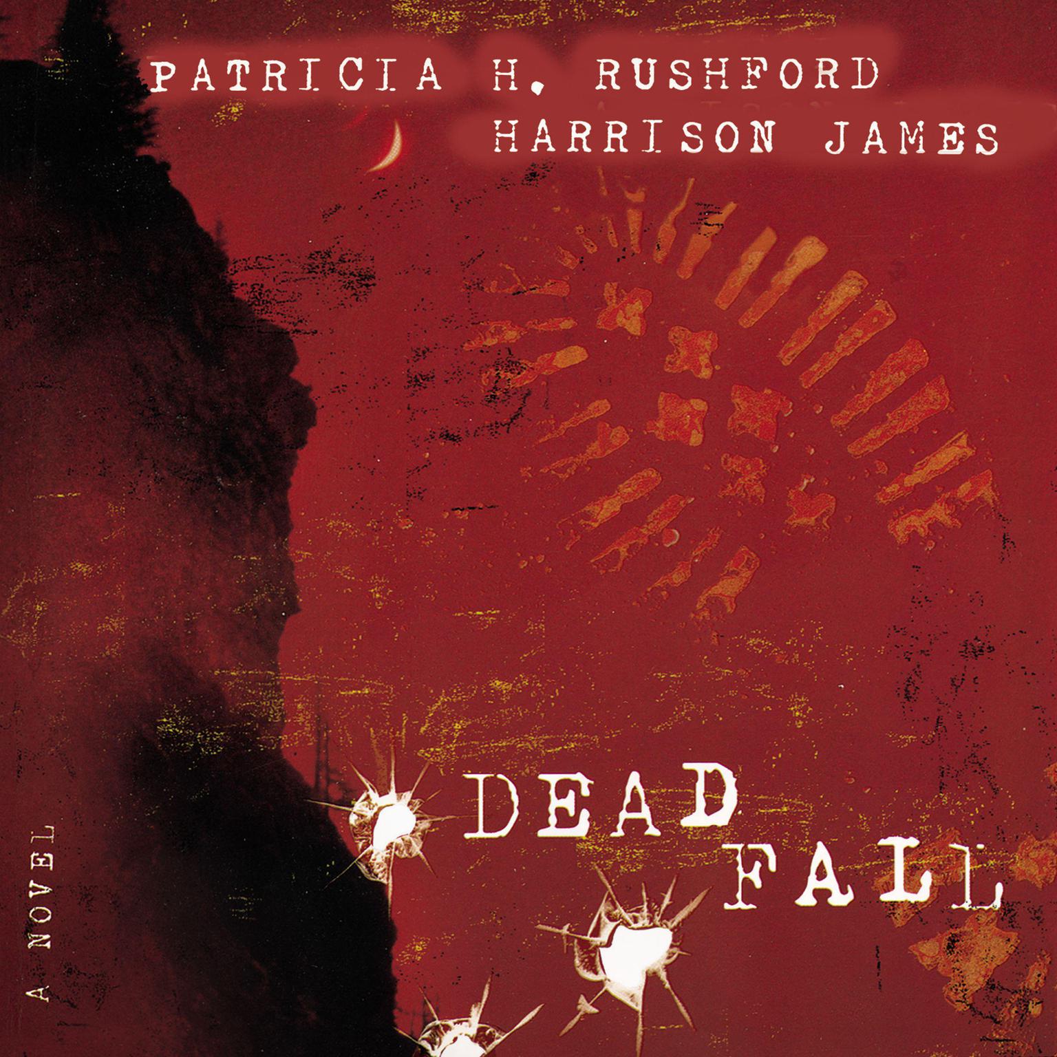 Deadfall: A John Hutchinson Novel Audiobook, by Patricia H. Rushford