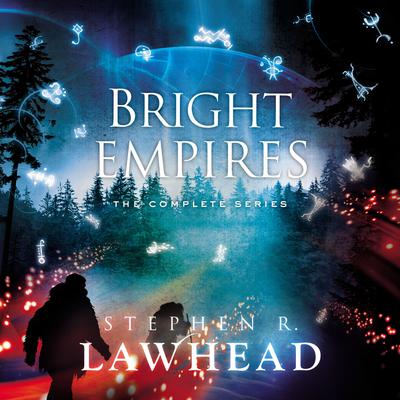 The Bright Empires Series: The Skin Map, The Bone House, The Spirit Well, The Shadow Lamp, The Fatal Tree Audiobook, by Stephen R. Lawhead