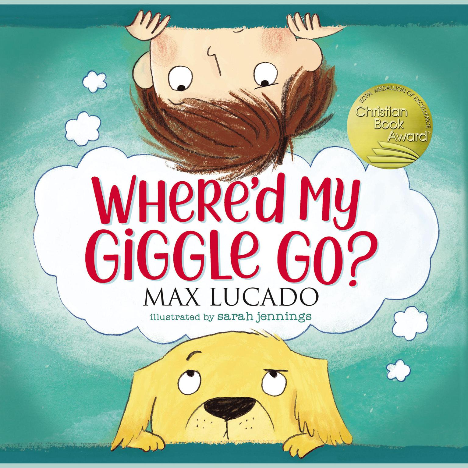 Whered My Giggle Go? Audiobook, by Max Lucado