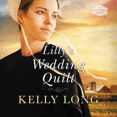 Lillys Wedding Quilt Audiobook, by Kelly Long
