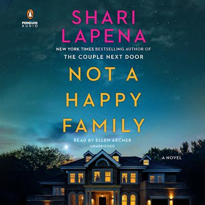 Not a Happy Family: A Novel Audiobook, by Shari Lapena