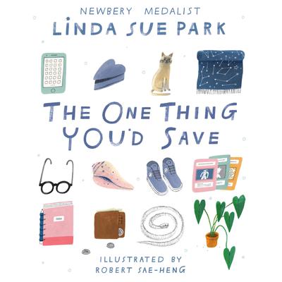The One Thing You'd Save Audiobook, by Linda Sue Park