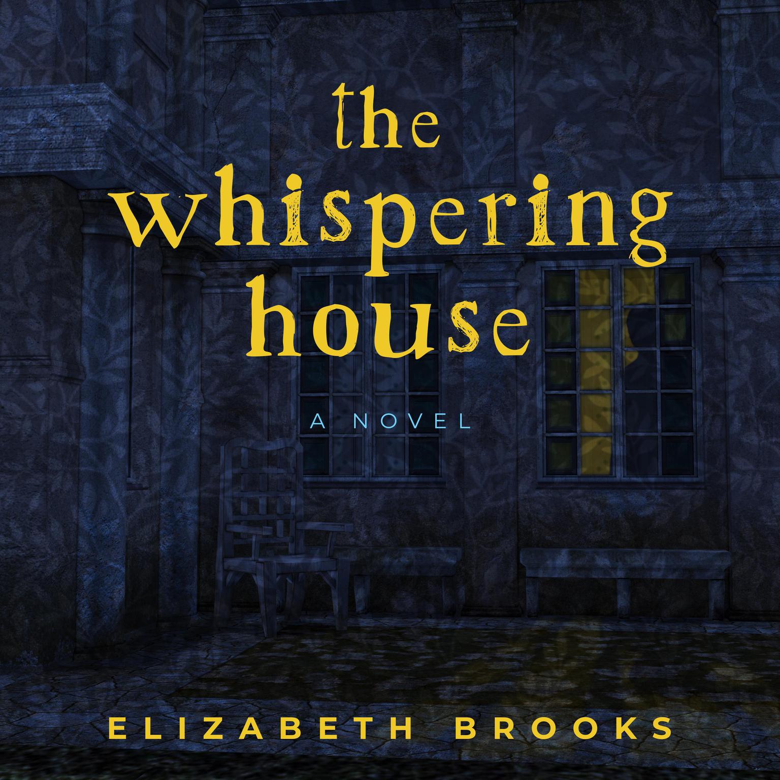The Whispering House Audiobook, by Elizabeth Brooks