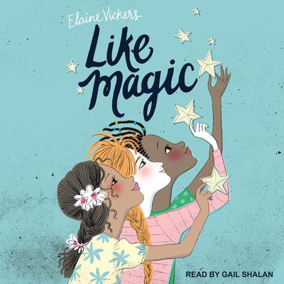 Like Magic Audiobook, by Elaine Vickers