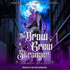 The Drow Grew Stronger Audiobook, by Martha Carr