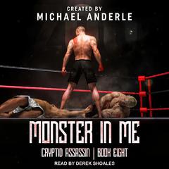Monster In Me Audiobook, by Michael Anderle