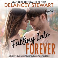 Falling into Forever Audiobook, by Delancey Stewart