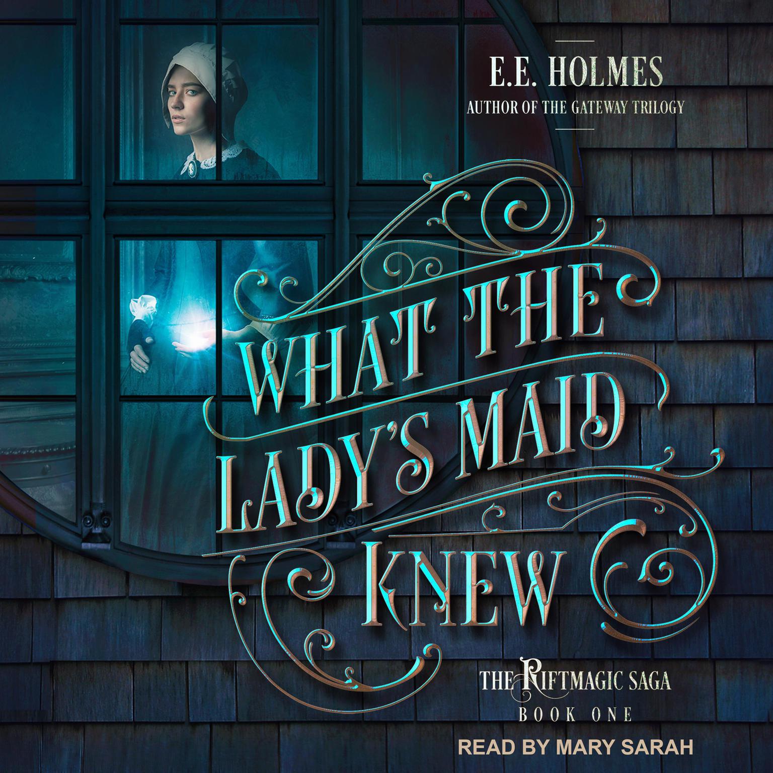 What the Ladys Maid Knew Audiobook, by E. E. Holmes