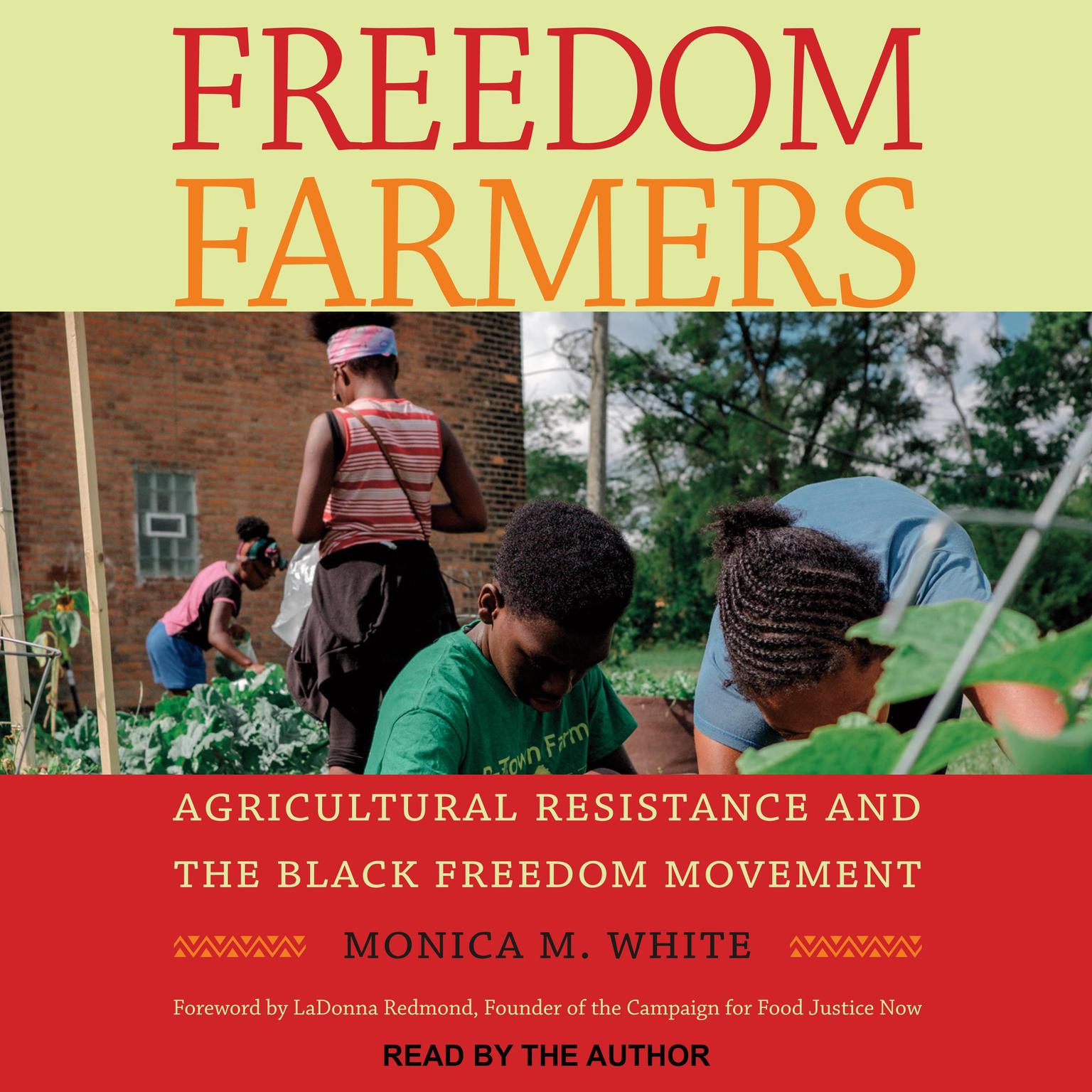 Freedom Farmers: Agricultural Resistance and the Black Freedom Movement Audiobook, by Monica M. White
