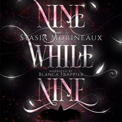 Nine While Nine Audiobook, by Stasia Morineaux