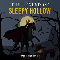 The Legend of Sleepy Hollow Audiobook, by Washington Irving