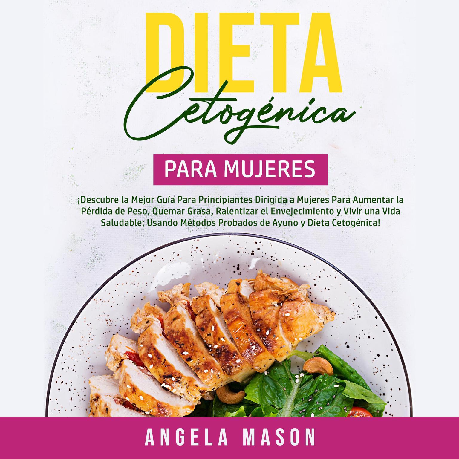 Dieta Cetogénica Para Mujeres Audiobook, by Angela Mason