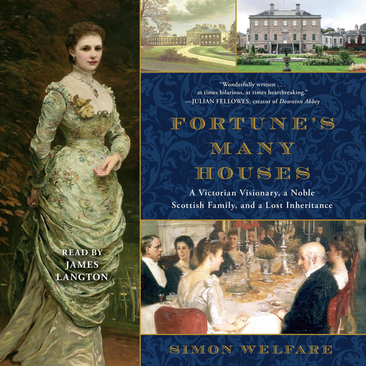 Fortunes Many Houses: A Victorian Visionary, a Noble Scottish Family, and a Lost Inheritance Audiobook, by Simon Welfare