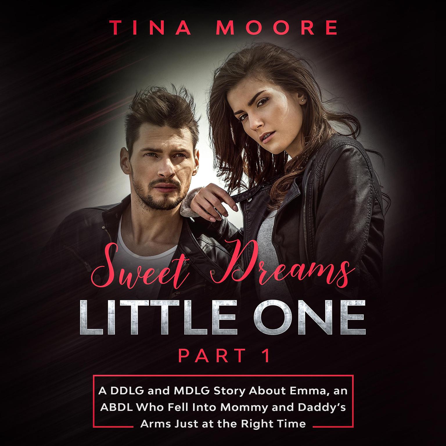 Sweet Dreams, Little One - Part 1 Audiobook, by Tina Moore