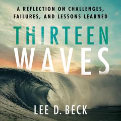 Thirteen Waves Audiobook, by Lee D. Beck