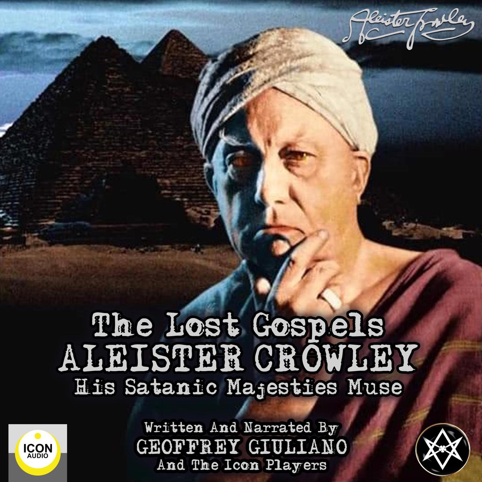 Aleister Crowley The Lost Gospels Audiobook, by Geoffrey Giuliano