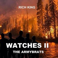 Watches II: The Armybrats Audiobook, by Richard King