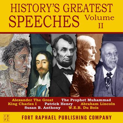 Historys Greatest Speeches - Vol. II Audiobook, by Abraham Lincoln