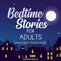 Bedtime Stories for Adults Audiobook, by Pauline Mason