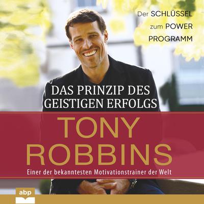 Das Prinzip des geistigen Erfolgs Audiobook, by Tony Robbins