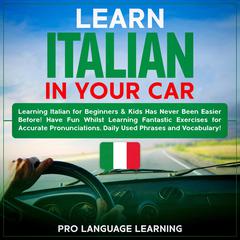 Learn Italian in Your Car Audiobook, by 