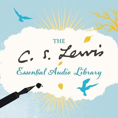 C. S. Lewis Essential Audio Library Audiobook, by 