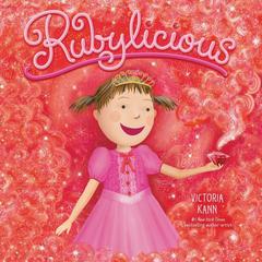 Rubylicious: A Valentines Day Book For Kids Audiobook, by Victoria Kann
