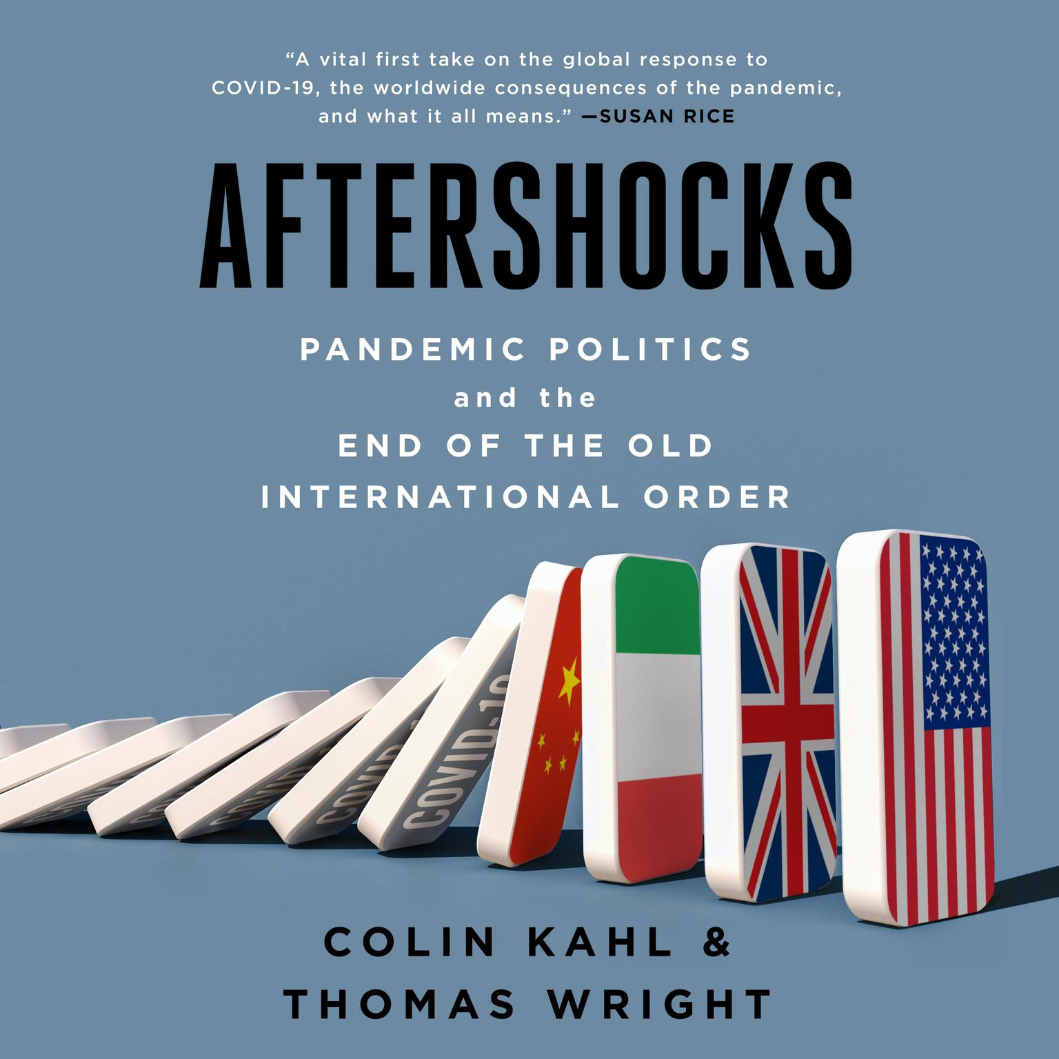 Aftershocks: Pandemic Politics and the End of the Old International Order Audiobook, by Colin Kahl