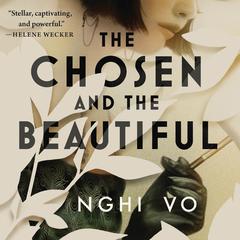 The Chosen and the Beautiful Audiobook, by Nghi Vo