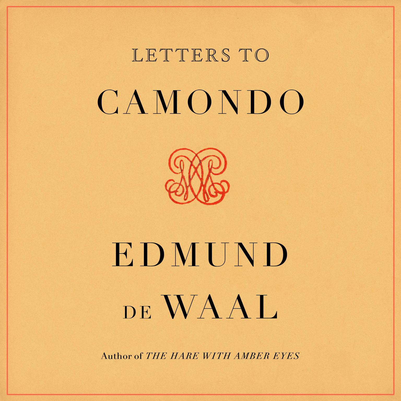 Letters to Camondo Audiobook, by Edmund de Waal